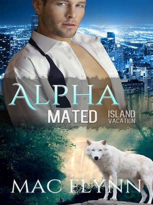 cover image of Island Vacation--Alpha Mated, Book 2